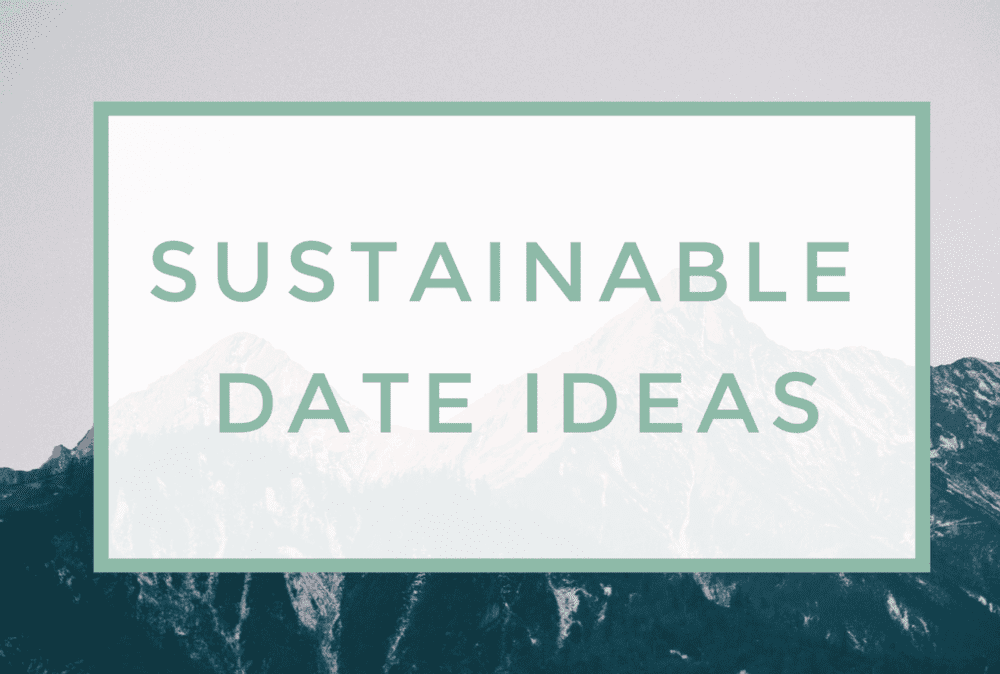 Need some date inspiration? Check out these 23 sustainable date ideas that won't produce any trash! Bonus: I've included 3 different price points (free, under $40, and over $40) to help you spice up your dates depending on what you're willing to spend (or maybe not spend anything at all)! Have fun!