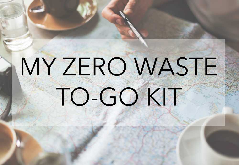 Create a Zero Waste To-Go Kit for your Budget