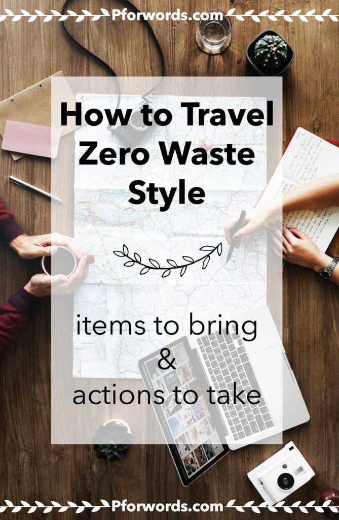 Going on vacation or a work trip soon? Here's how you can travel the zero waste style! Check out these items you should bring to avoid creating unnecessary trash and the actions you can take to lessen your carbon footprint?