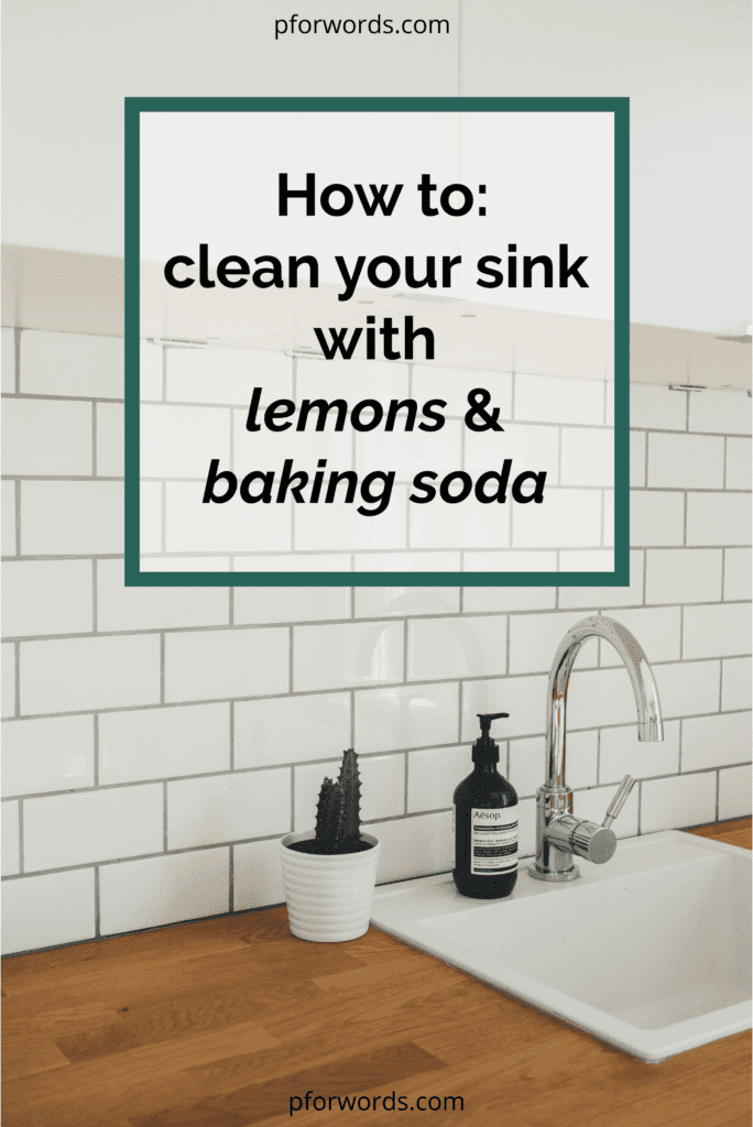 Sustainably clean your sink with ingredients you already have: baking soda and lemons! It's easy, cheap, and effective.