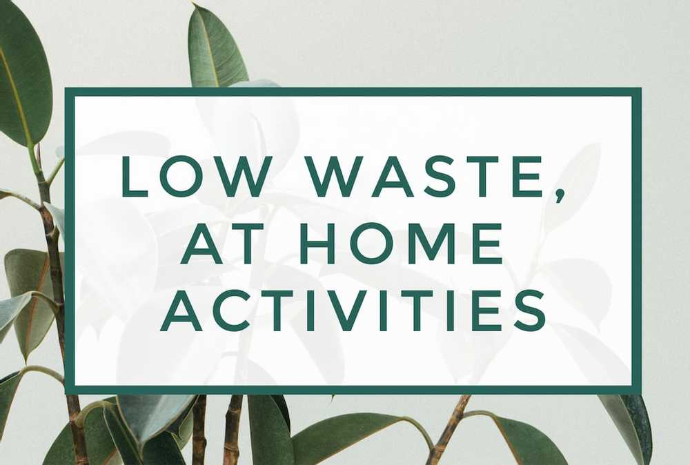 Zero Waste activities to do while at home