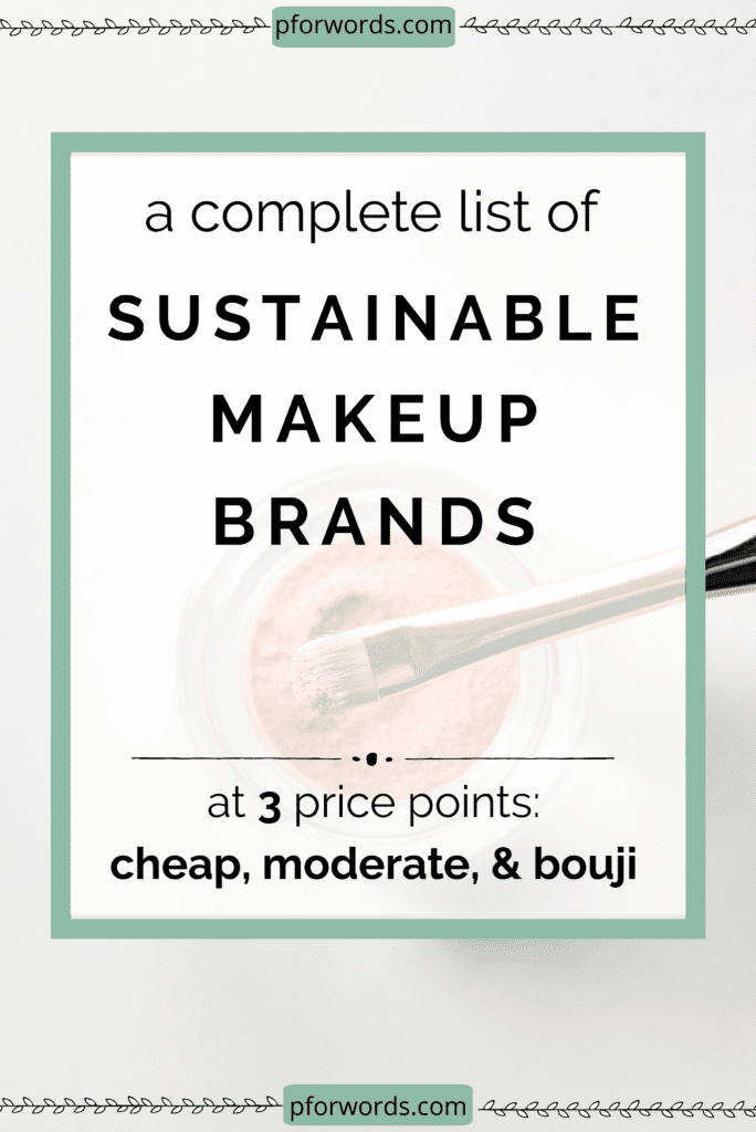 Zero Waste, Sustainable, and Ethical Makeup Brands that are doing their part to help save the planet!
