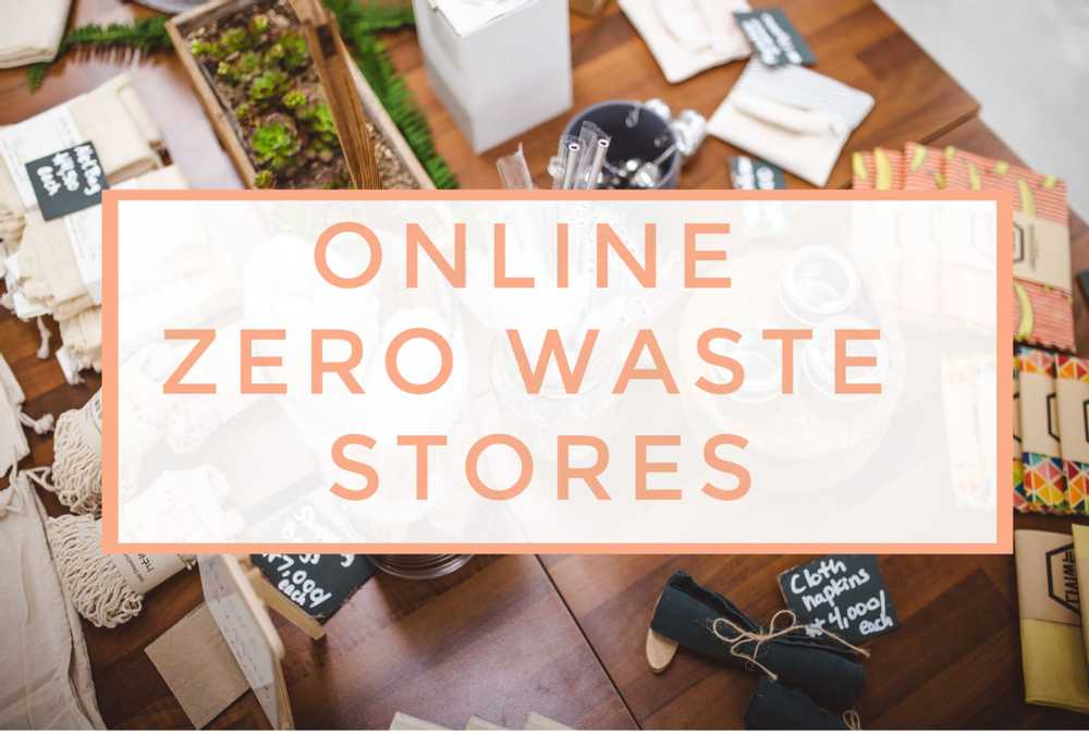 Online Zero Waste Stores: Live Sustainably Anywhere