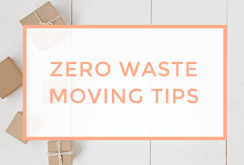 Zero Waste Moving Tips