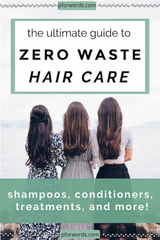 A long guide to having a sustainable hair care routine that doesn't include plastic and toxic chemicals.