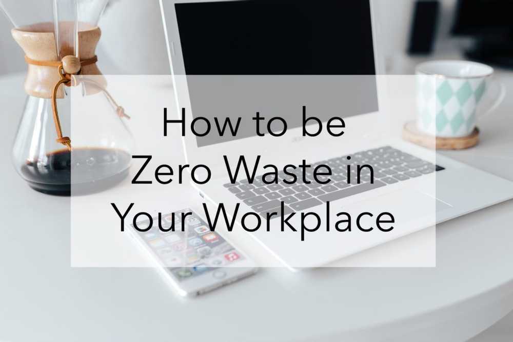 How to be zero waste while at work is really easy! Implement personal actions to lessen your trash output, and/or get your workplace on board too! 