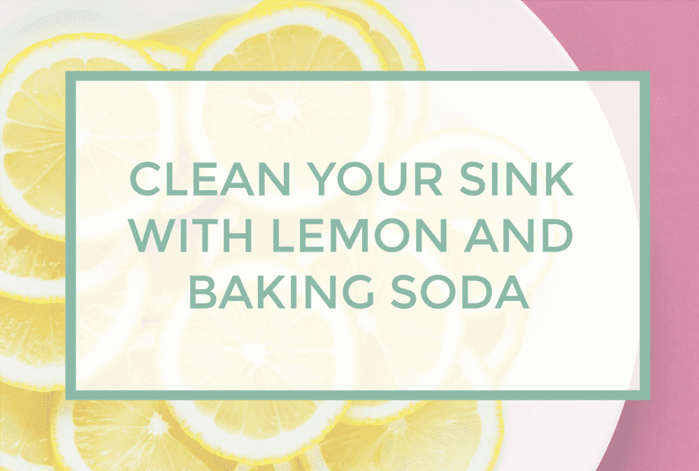 How to Clean your Sink with Lemon and Baking Soda